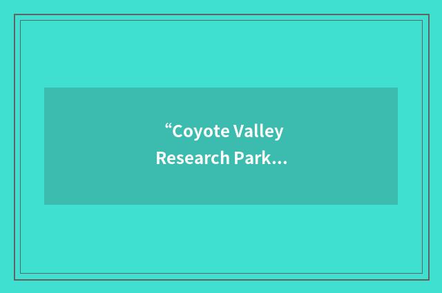 “Coyote Valley Research Park”缩略