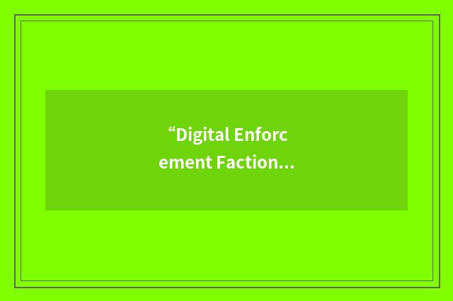 “Digital Enforcement Faction”缩略