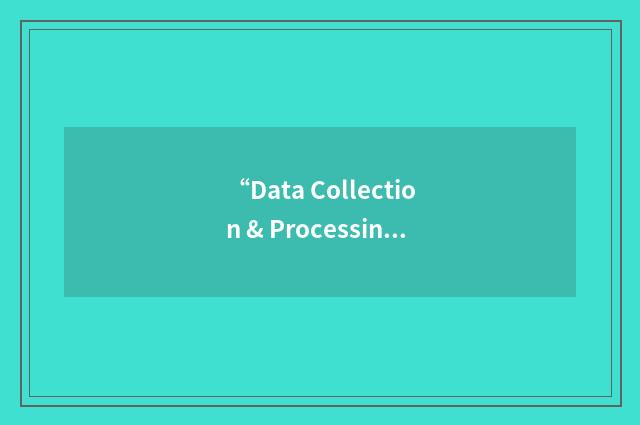 “Data Collection & Processing”缩略