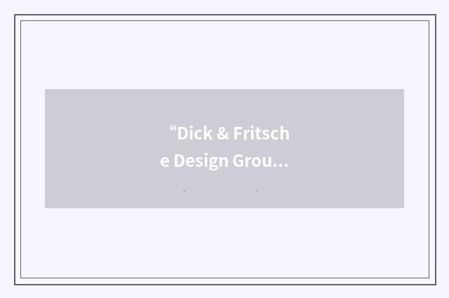 “Dick & Fritsche Design Group”缩略