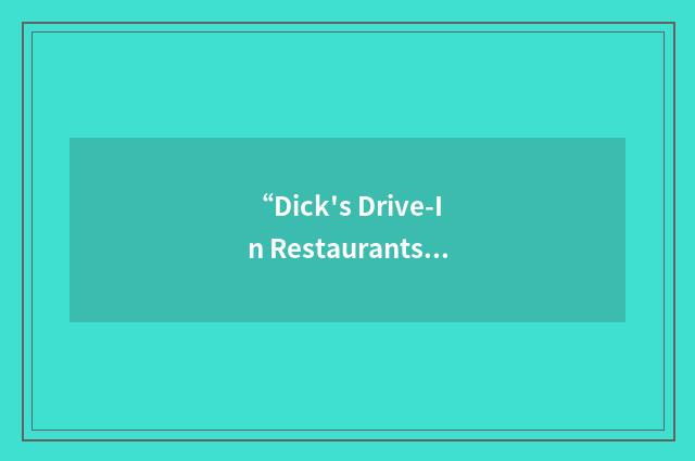 “Dick's Drive-In Restaurants”缩略