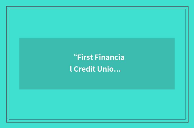 “First Financial Credit Union”缩略