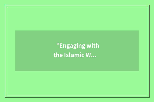 “Engaging with the Islamic World”缩略