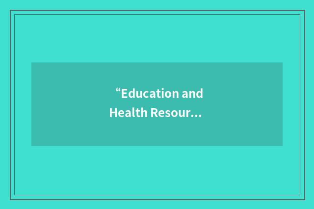 “Education and Health Resources International”缩略