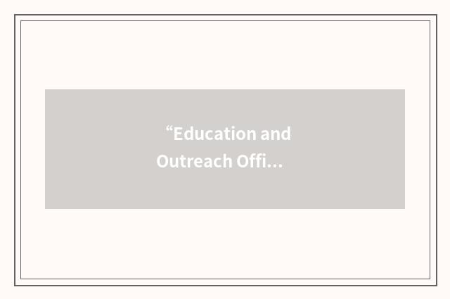 “Education and Outreach Officer”缩略