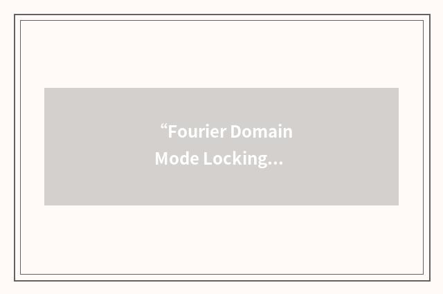 “Fourier Domain Mode Locking”缩略