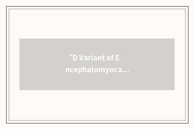 “D Variant of Encephalomyocarditis Virus”缩略