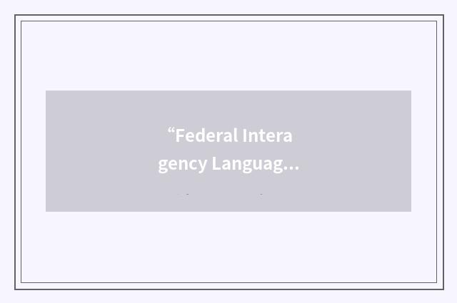 “Federal Interagency Language Roundtable”缩略