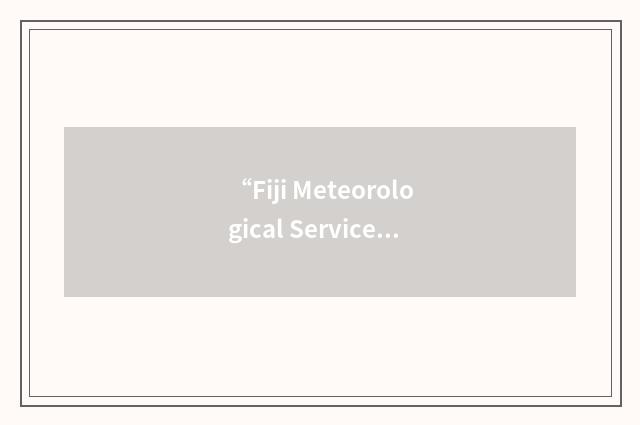 “Fiji Meteorological Service”缩略