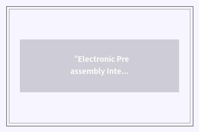 “Electronic Preassembly Integration on CATIA”缩略