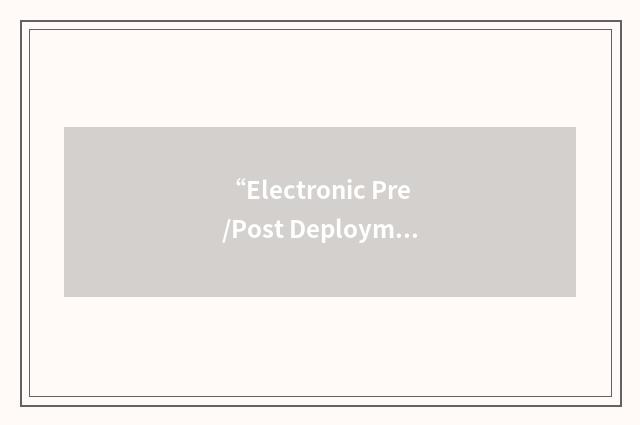 “Electronic Pre/Post Deployment Health Assessment”缩略