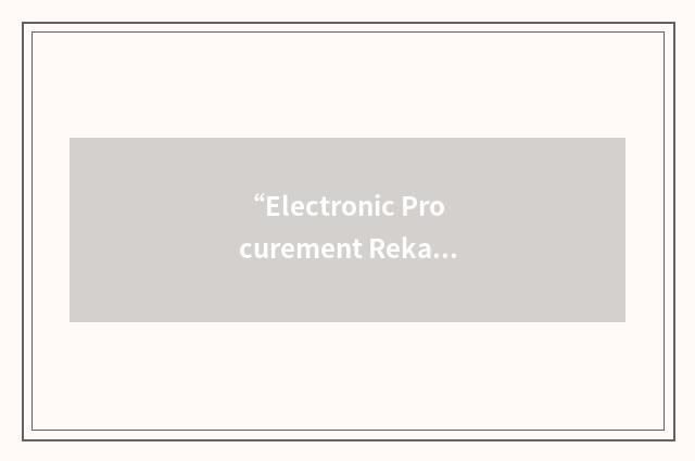 “Electronic Procurement Rekayasa Online”缩略