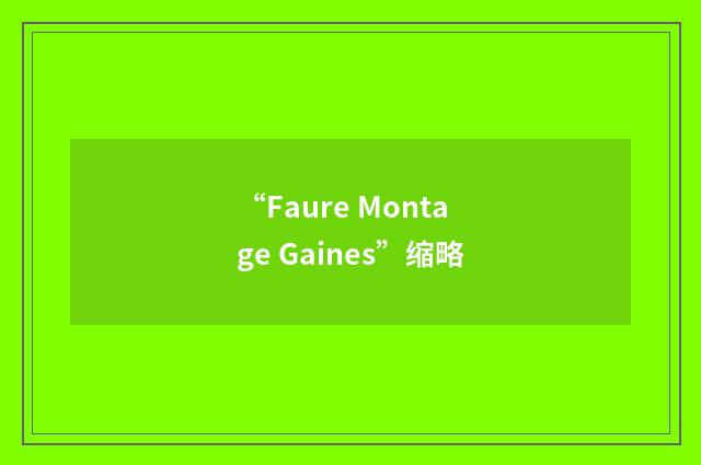 “Faure Montage Gaines”缩略