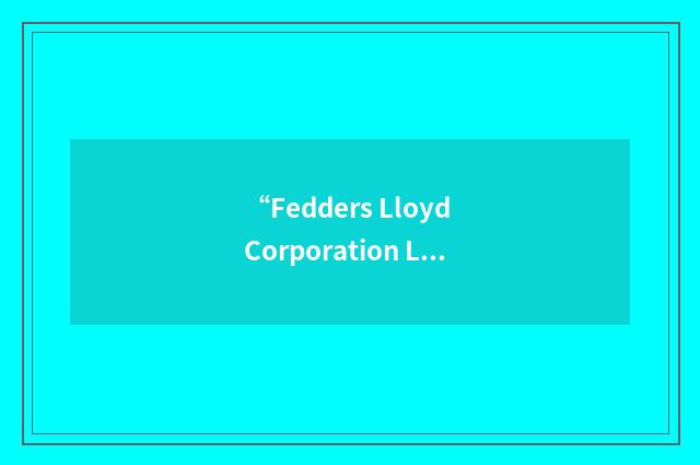 “Fedders Lloyd Corporation Limited”缩略