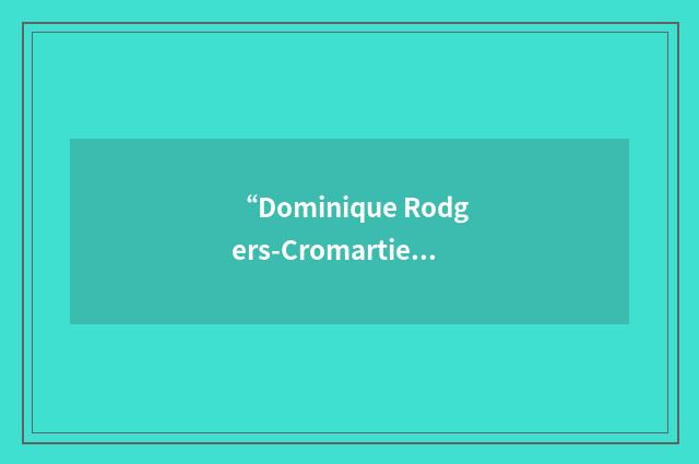 “Dominique Rodgers-Cromartie”缩略