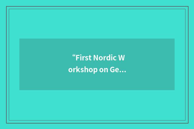 “First Nordic Workshop on Genetic Algorithms and Their Applications”缩略