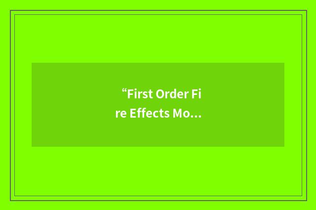 “First Order Fire Effects Model”缩略
