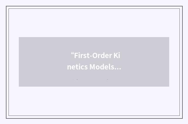 “First-Order Kinetics Models”缩略
