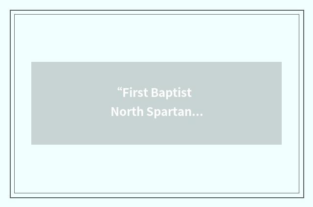“First Baptist North Spartanburg”缩略