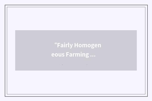 “Fairly Homogeneous Farming Area”缩略