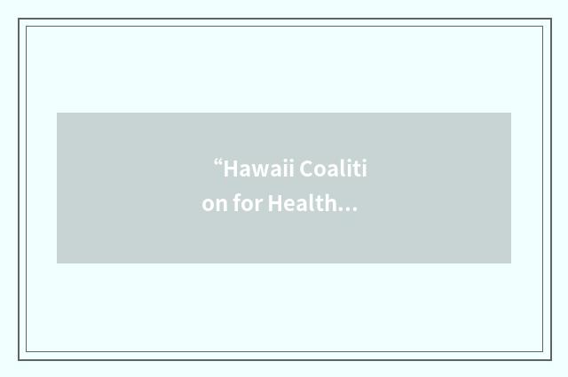 “Hawaii Coalition for Health”缩略