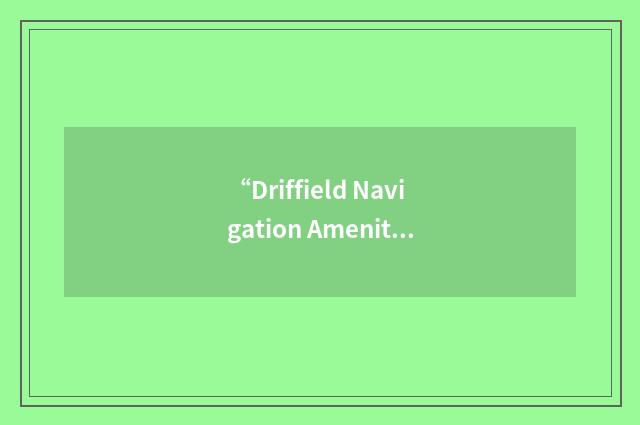 “Driffield Navigation Amenities Association”缩略