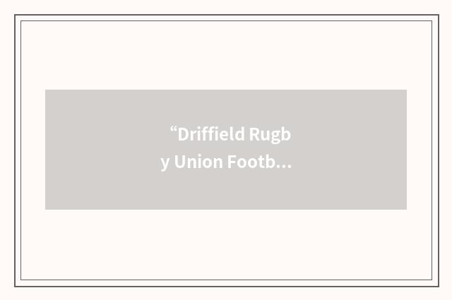“Driffield Rugby Union Football Club”缩略