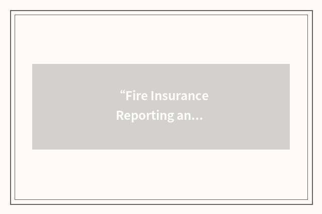 “Fire Insurance Reporting and Evaluation System”缩略