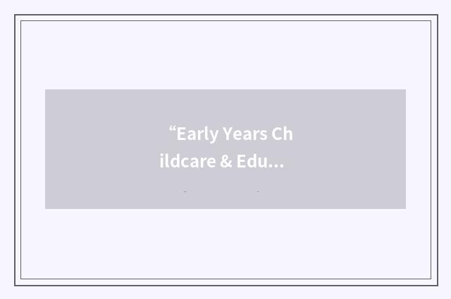“Early Years Childcare & Education”缩略