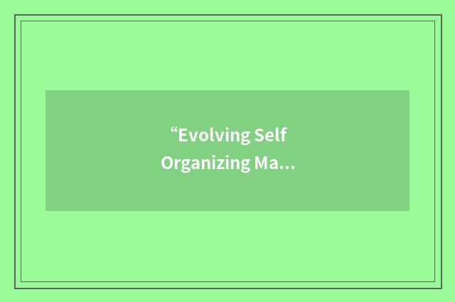“Evolving Self Organizing Map”缩略