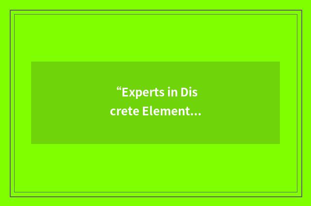 “Experts in Discrete Element Modeling”缩略