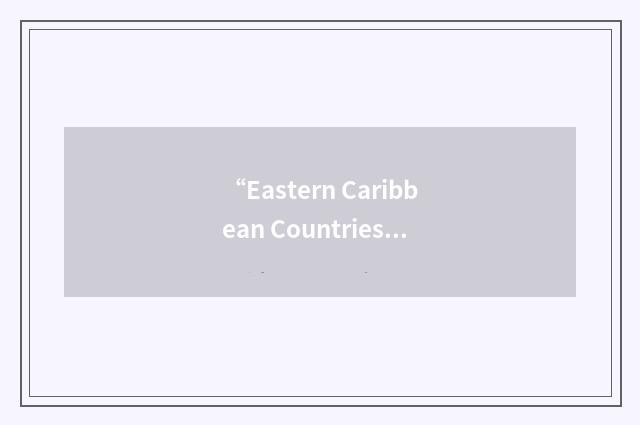 “Eastern Caribbean Countries”缩略