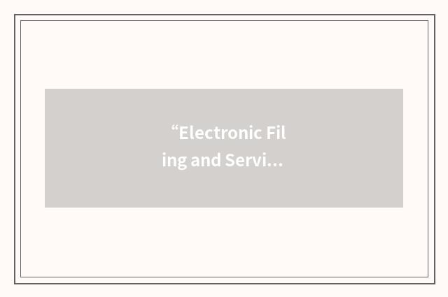 “Electronic Filing and Service System”缩略