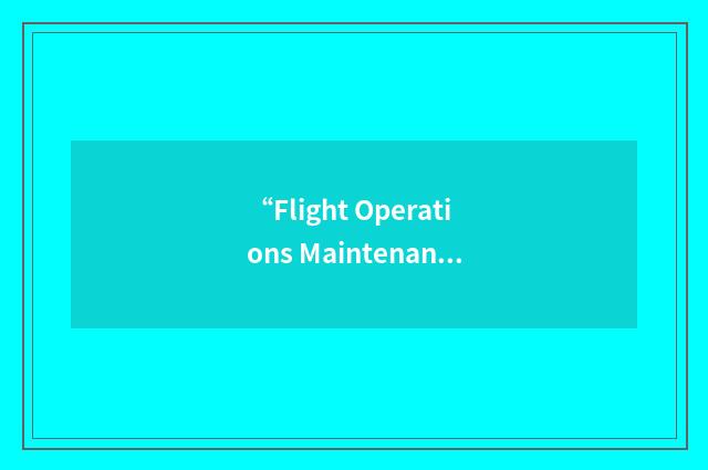 “Flight Operations Maintenance Management System”缩略