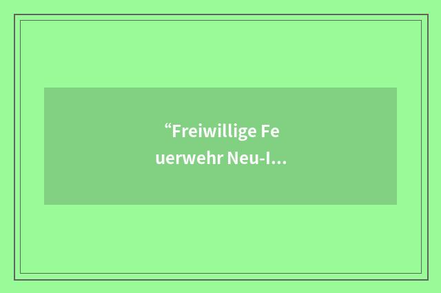 “Freiwillige Feuerwehr Neu-Isenburg”缩略