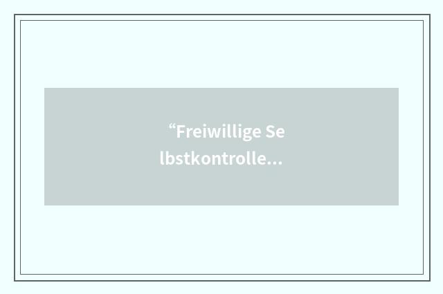 “Freiwillige Selbstkontrolle”缩略
