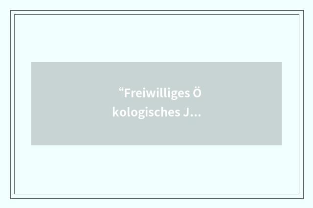 “Freiwilliges Ökologisches Jahr”缩略
