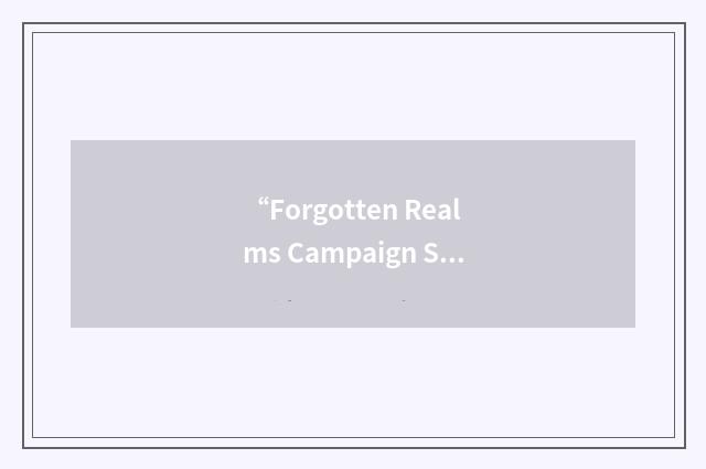 “Forgotten Realms Campaign Setting”缩略