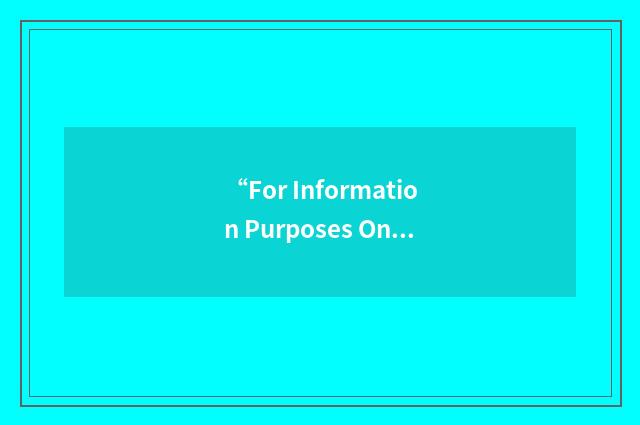 “For Information Purposes Only”缩略
