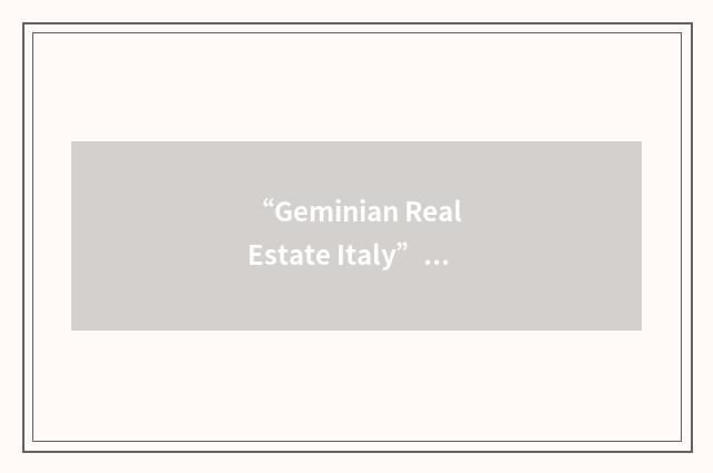 “Geminian Real Estate Italy”缩略