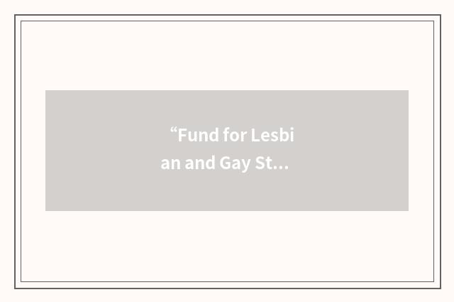 “Fund for Lesbian and Gay Studies”缩略