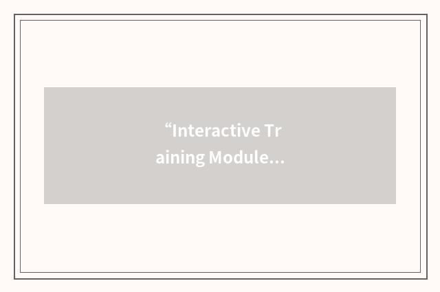 “Interactive Training Module”缩略