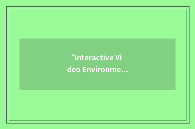 “Interactive Video Environment”缩略