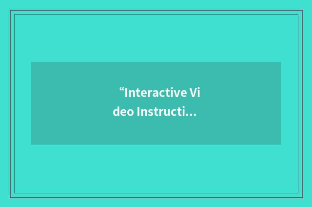 “Interactive Video Instruction”缩略