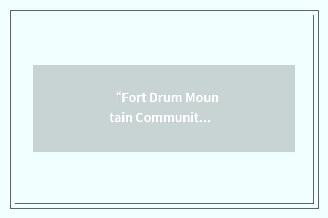 “Fort Drum Mountain Community Homes”缩略
