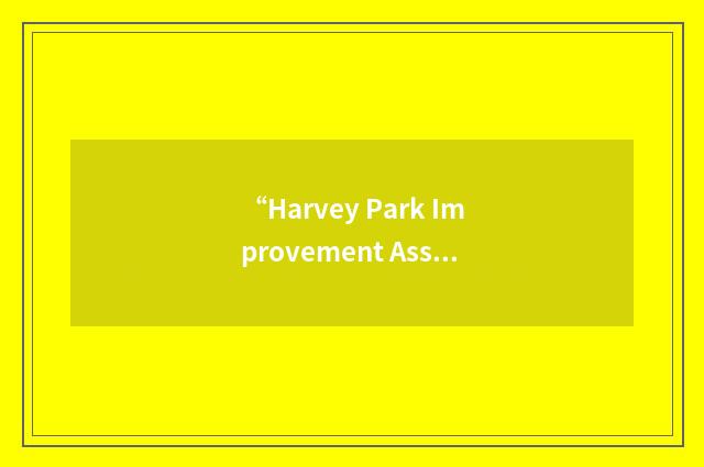 “Harvey Park Improvement Association”缩略
