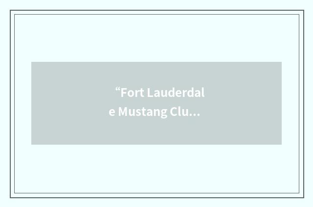 “Fort Lauderdale Mustang Club”缩略