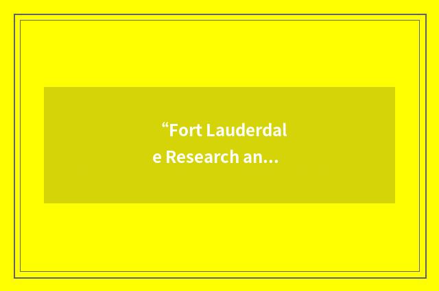 “Fort Lauderdale Research and Education Center”缩略