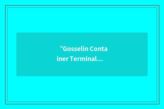 “Gosselin Container Terminal”缩略