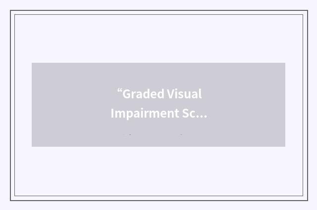 “Graded Visual Impairment Scale”缩略